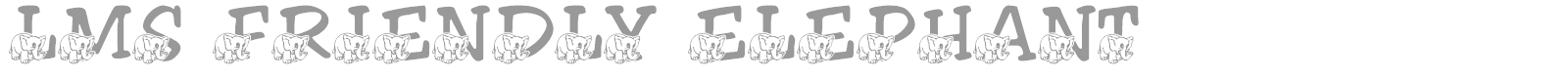 LMS Friendly Elephant font preview